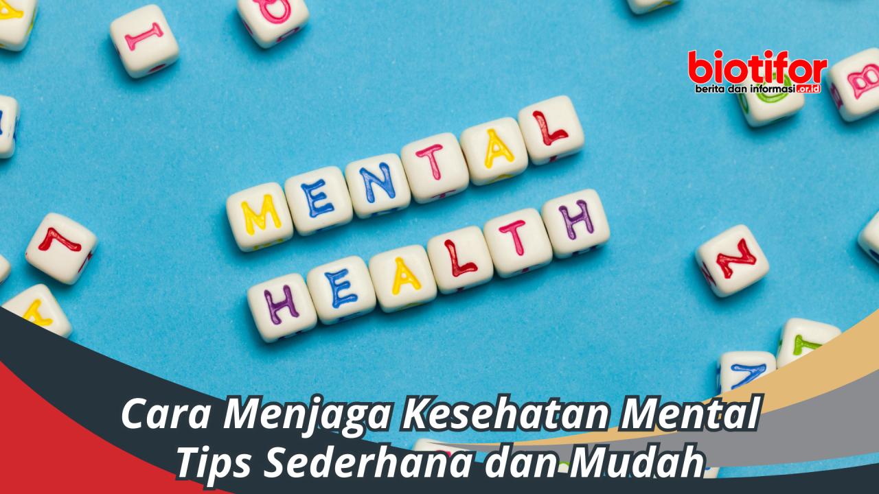 Tips Menjaga Kesehatan Mental Untuk Penyakit Depresi
