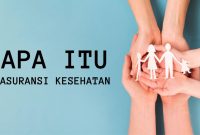 √ Mengenal Berbagai Jenis Asuransi Kesehatan dan Manfaatnya