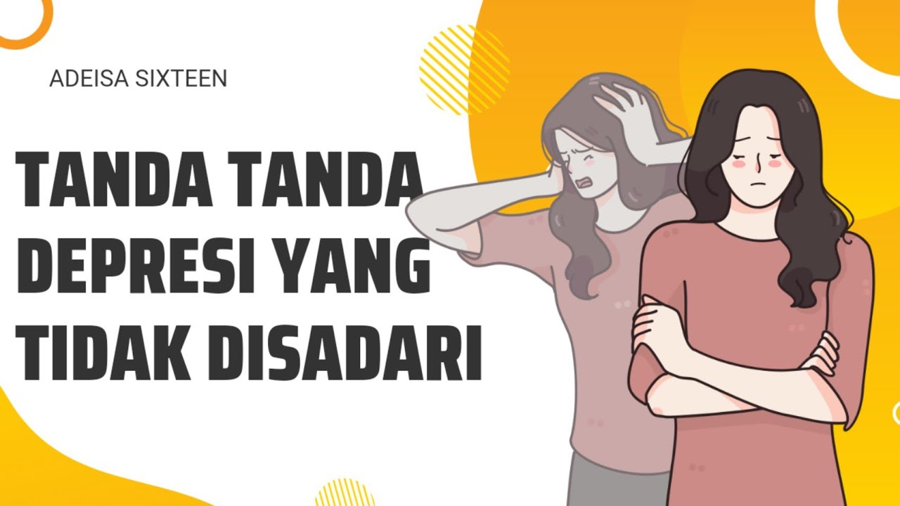 Mengidentifikasi Tanda-Tanda Depresi Yang Tidak Biasa